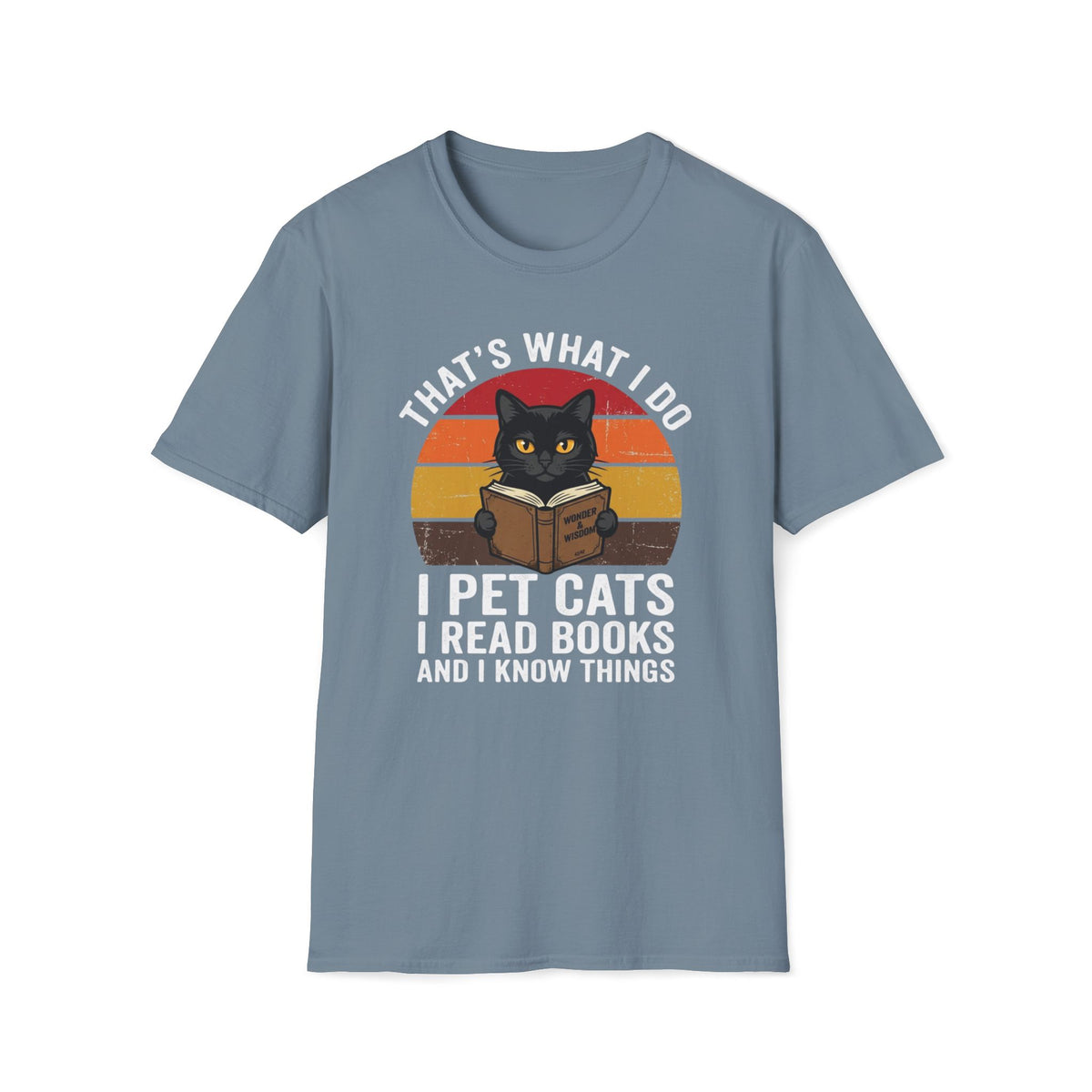 I Pet Cats I Read Books And I Know Things T-Shirt