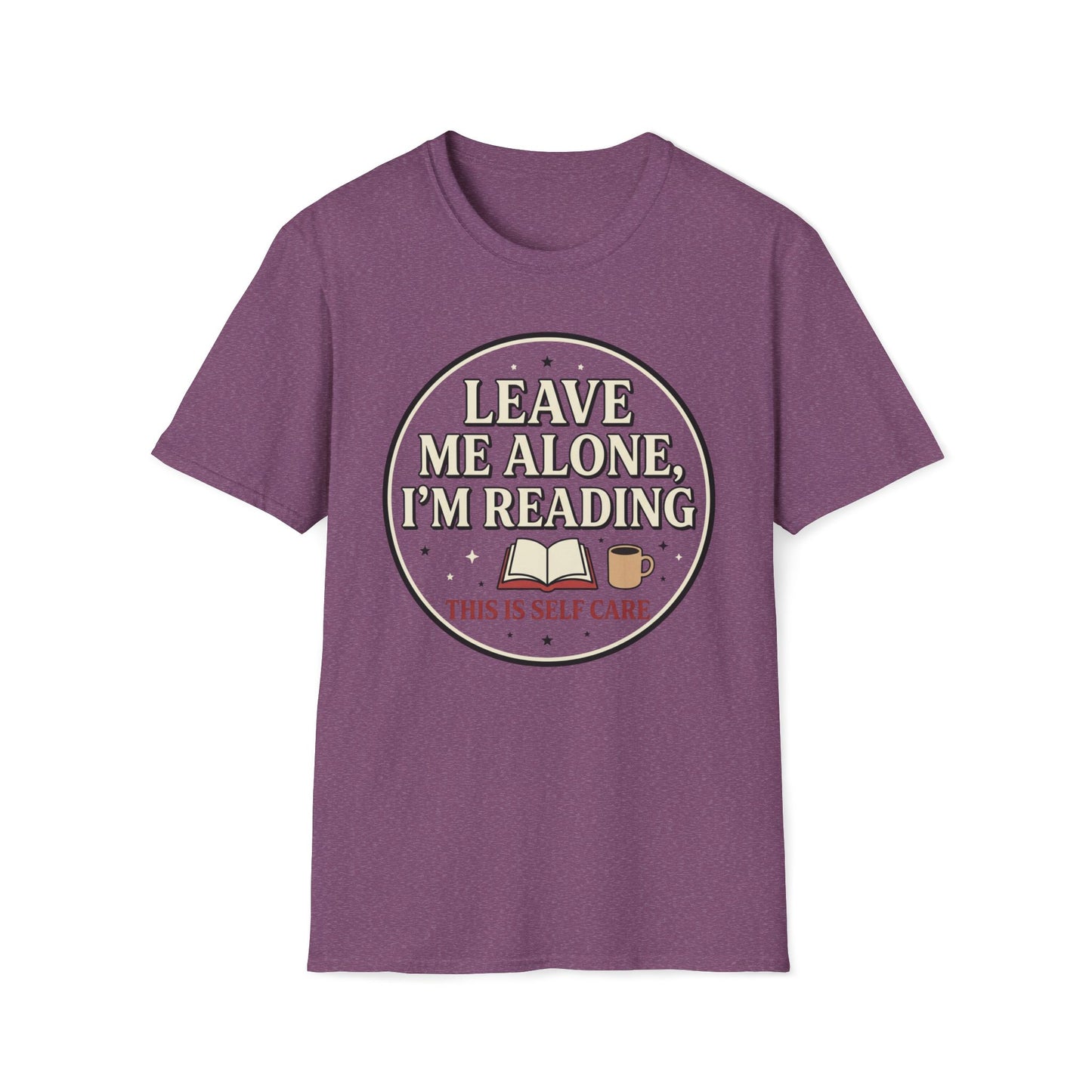 Leave Me Alone I'm Reading T-Shirt
