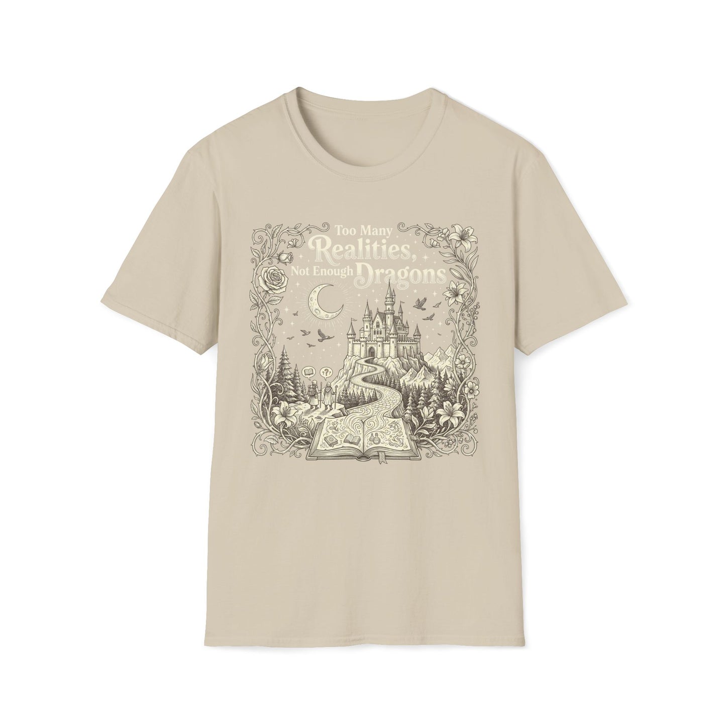 Too Many Realities Not Enough Dragons T-Shirt