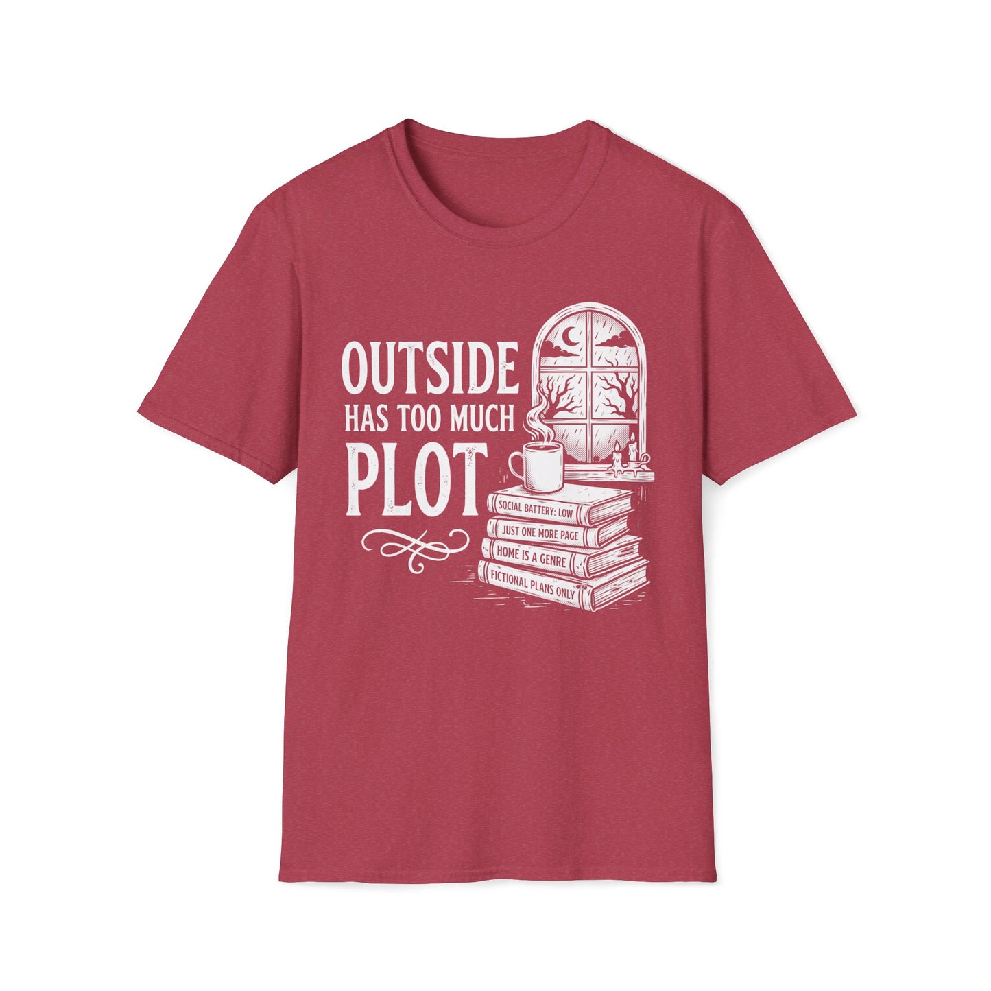 Outside Has To Much Plot T-Shirt