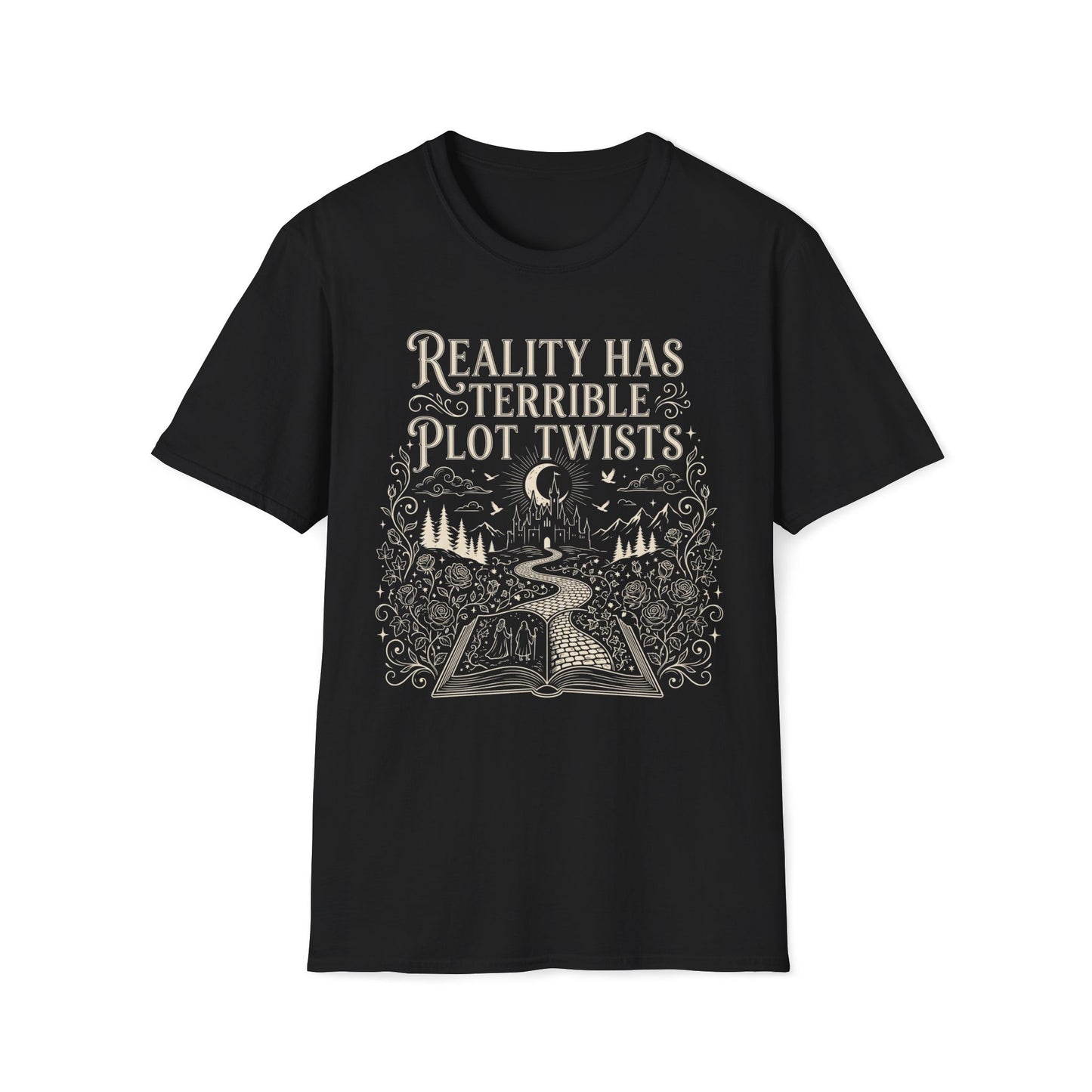 Reality Has Terrible Plot Twists T-Shirt