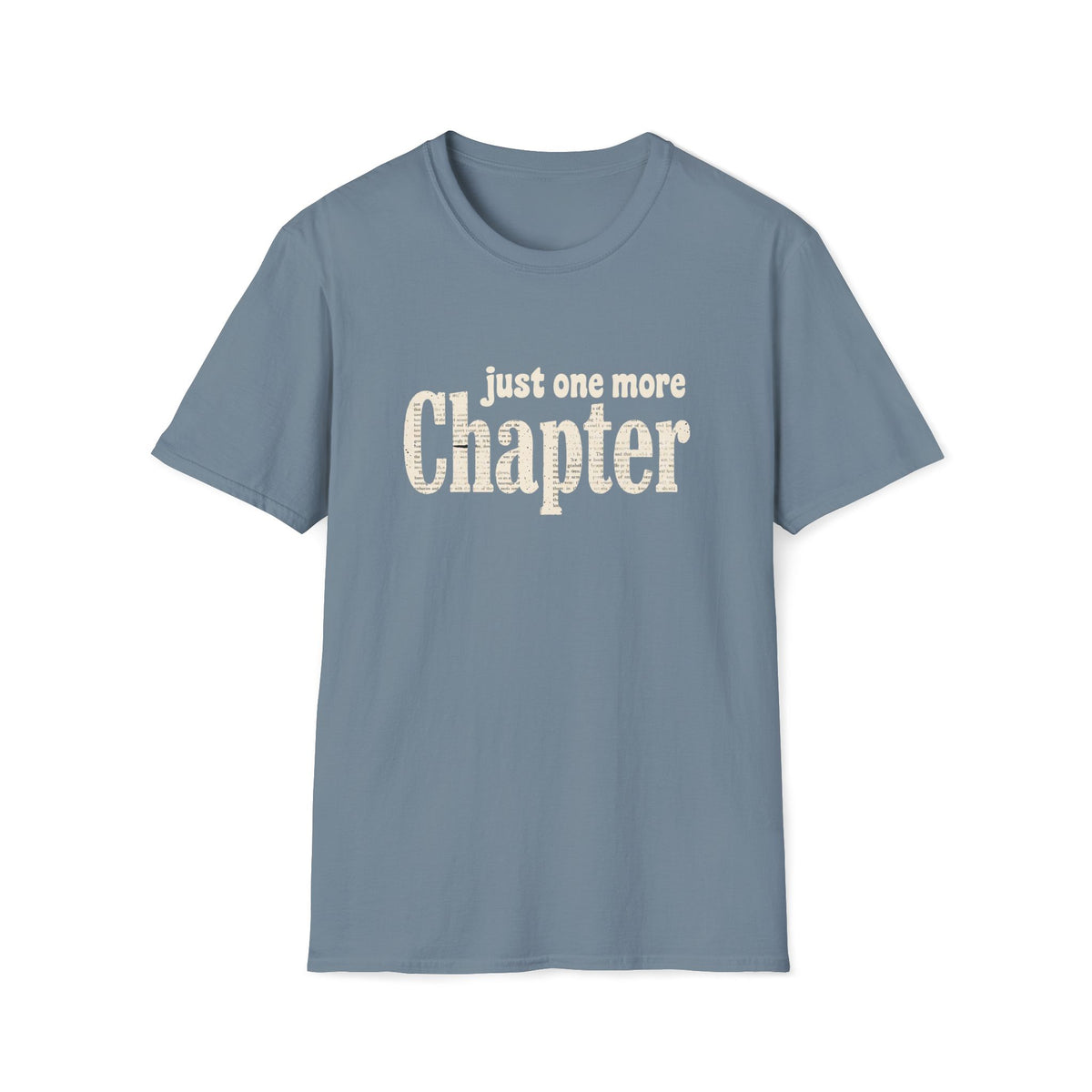 Just One More Chapter T-Shirt