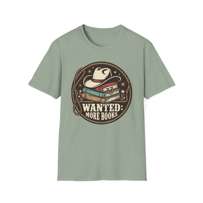Wanted More Books T-Shirt