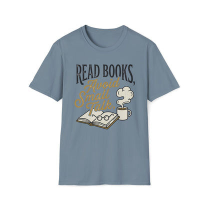 Read Books Avoid Small Talk T-Shirt