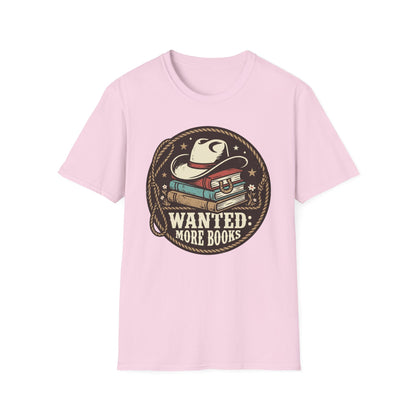 Wanted More Books T-Shirt