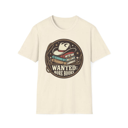 Wanted More Books T-Shirt