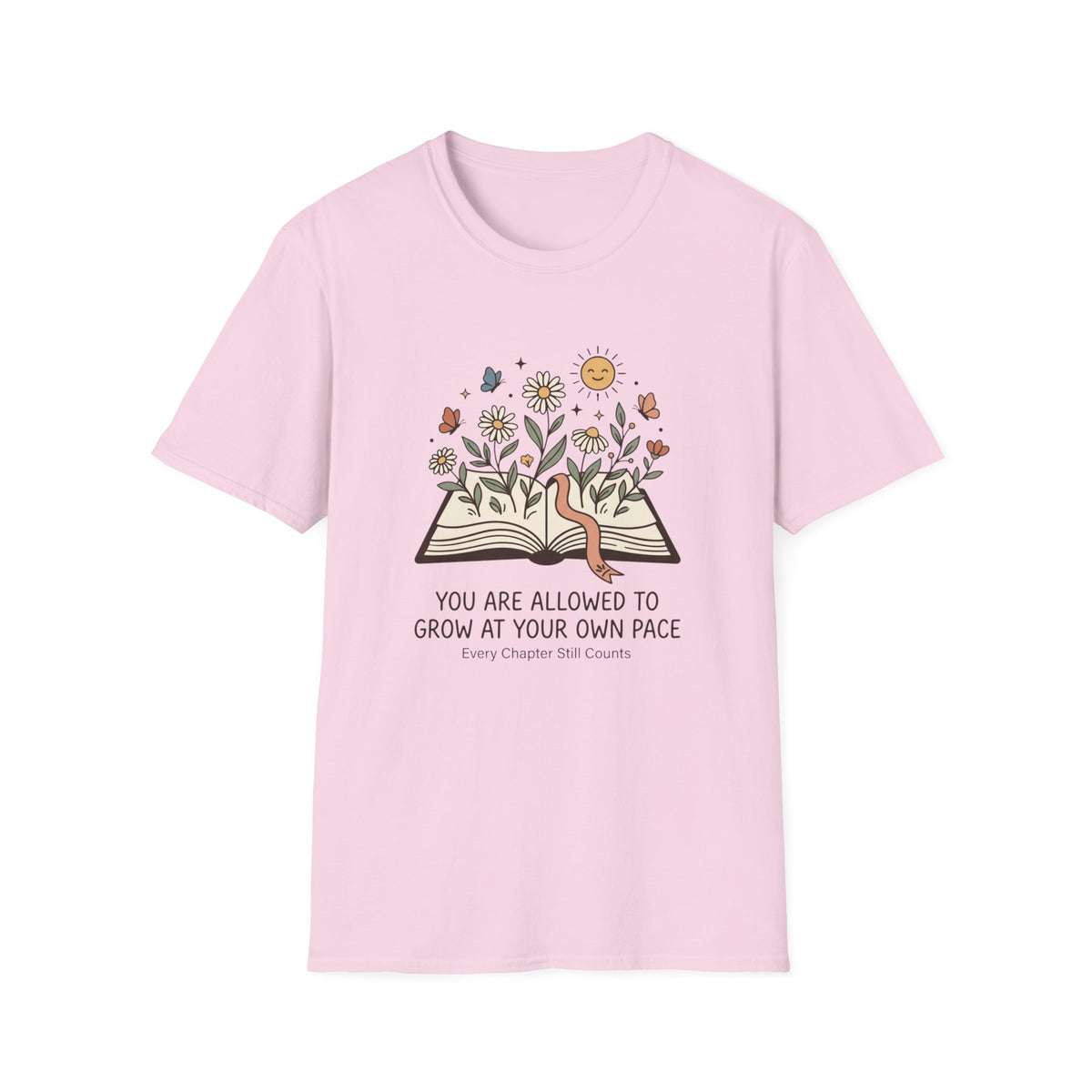 Grow At Your Own Pace T- Shirt