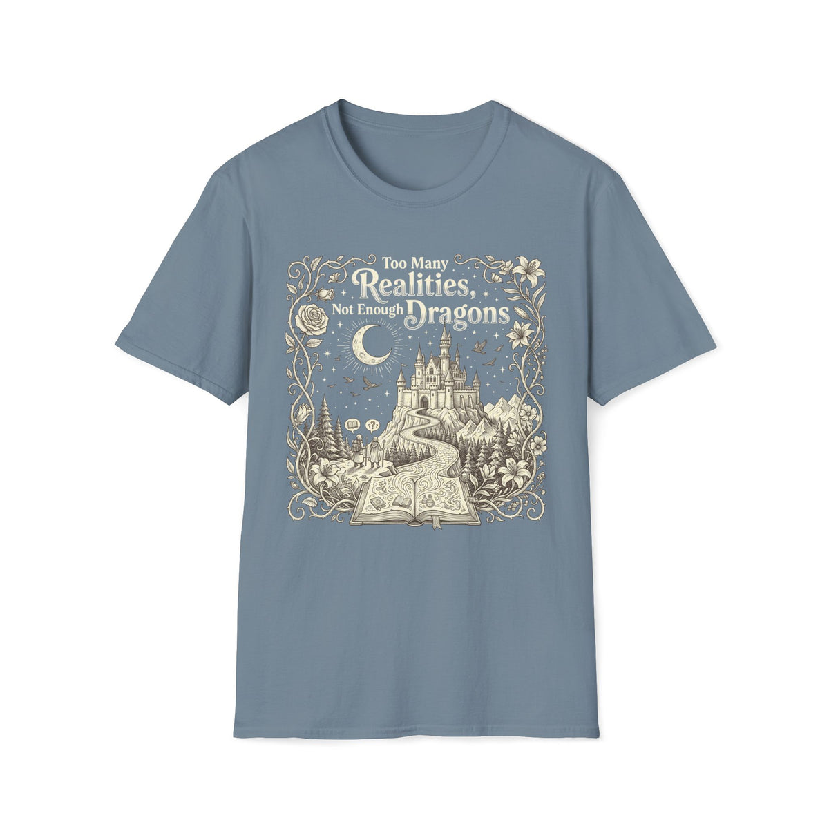 Too Many Realities Not Enough Dragons T-Shirt