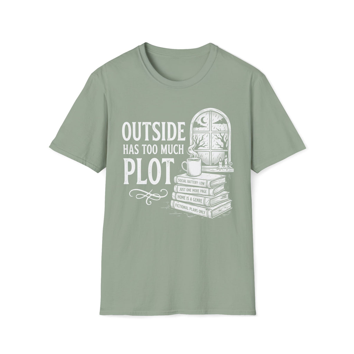 Outside Has To Much Plot T-Shirt