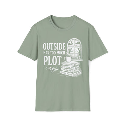 Outside Has To Much Plot T-Shirt