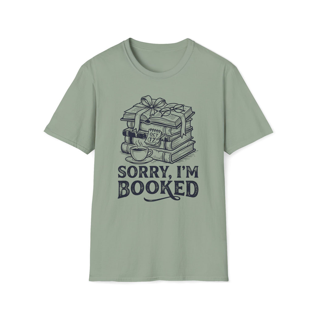 Sorry, I'm Booked T-Shirt
