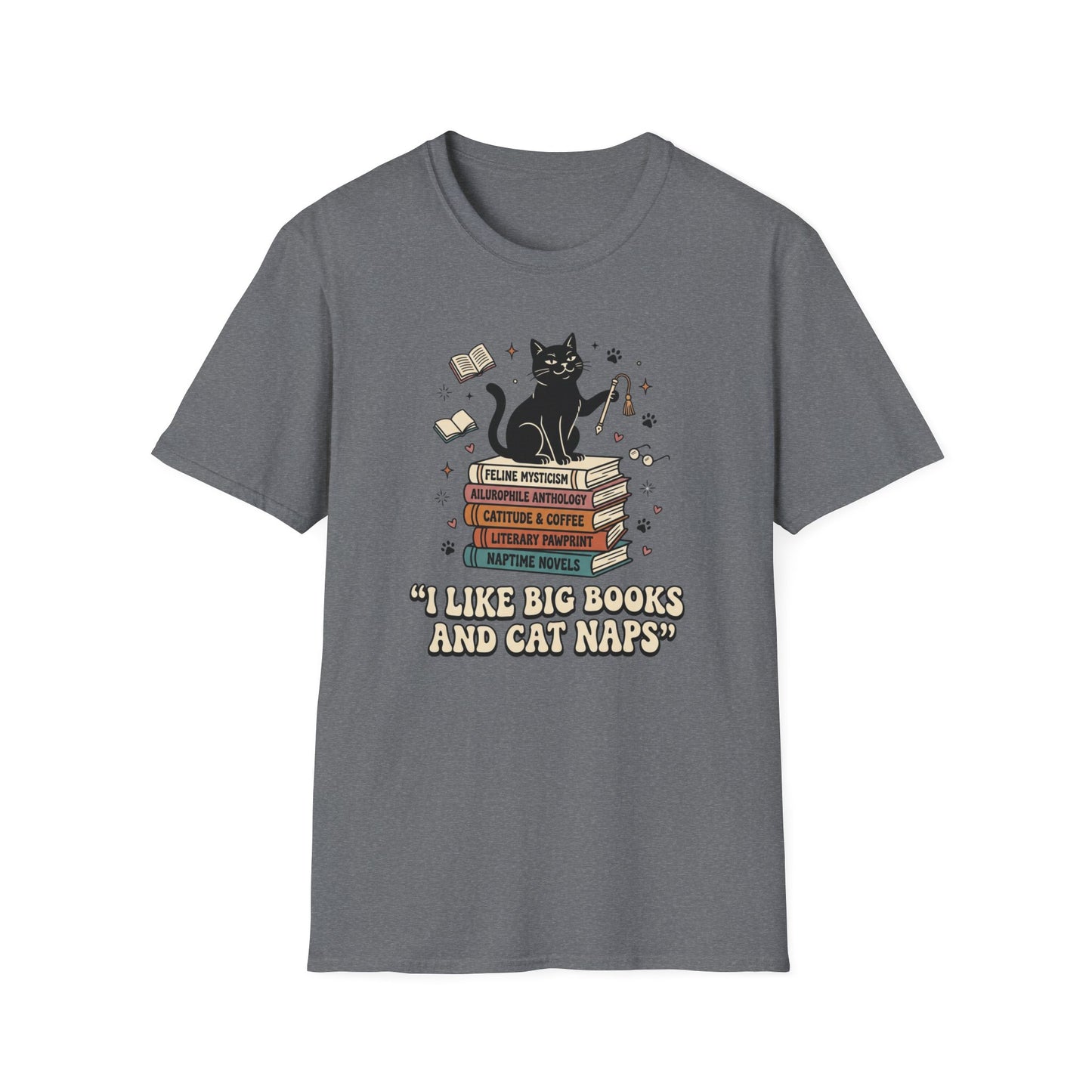 I Like Big Books And Cat Naps T- Shirt