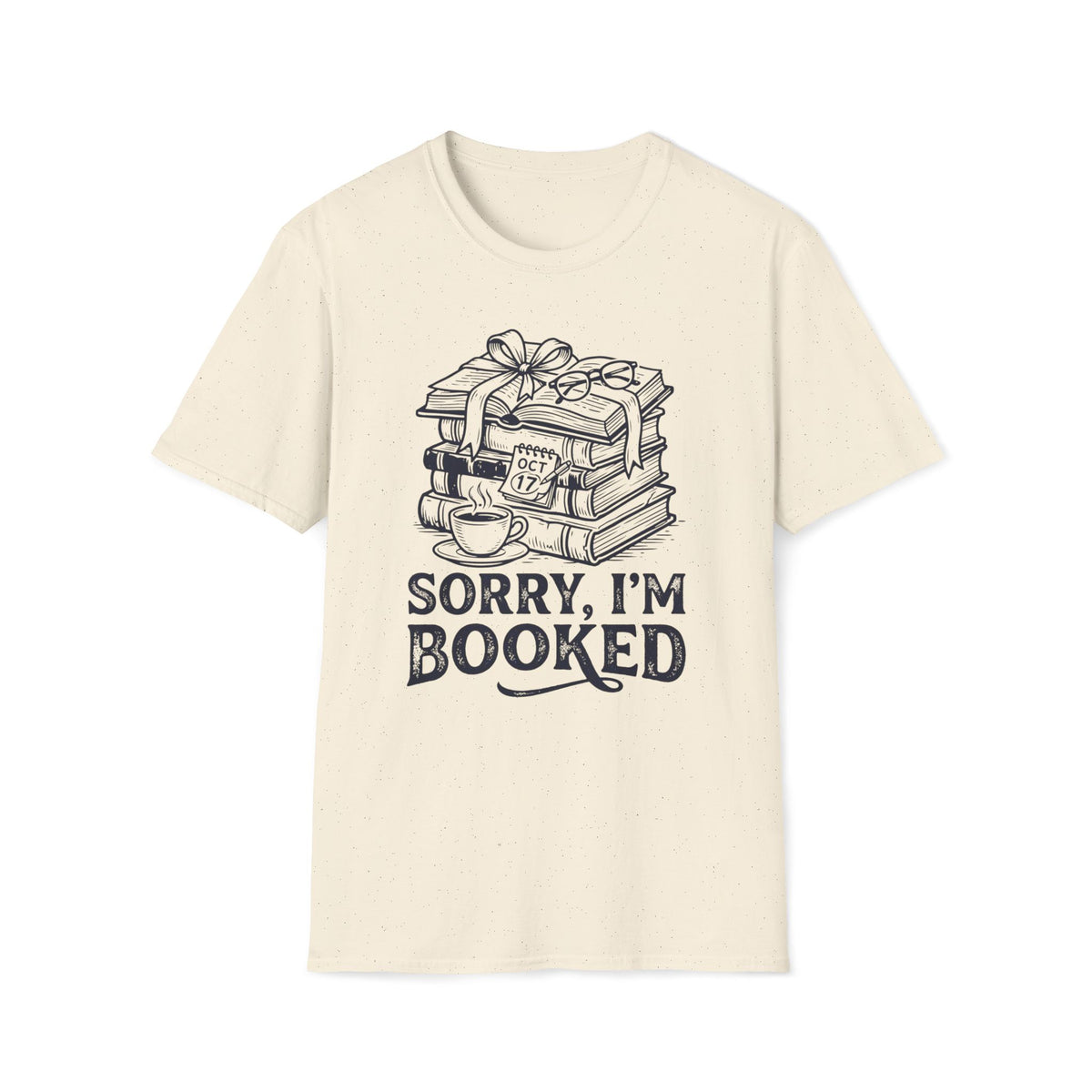 Sorry, I'm Booked T-Shirt
