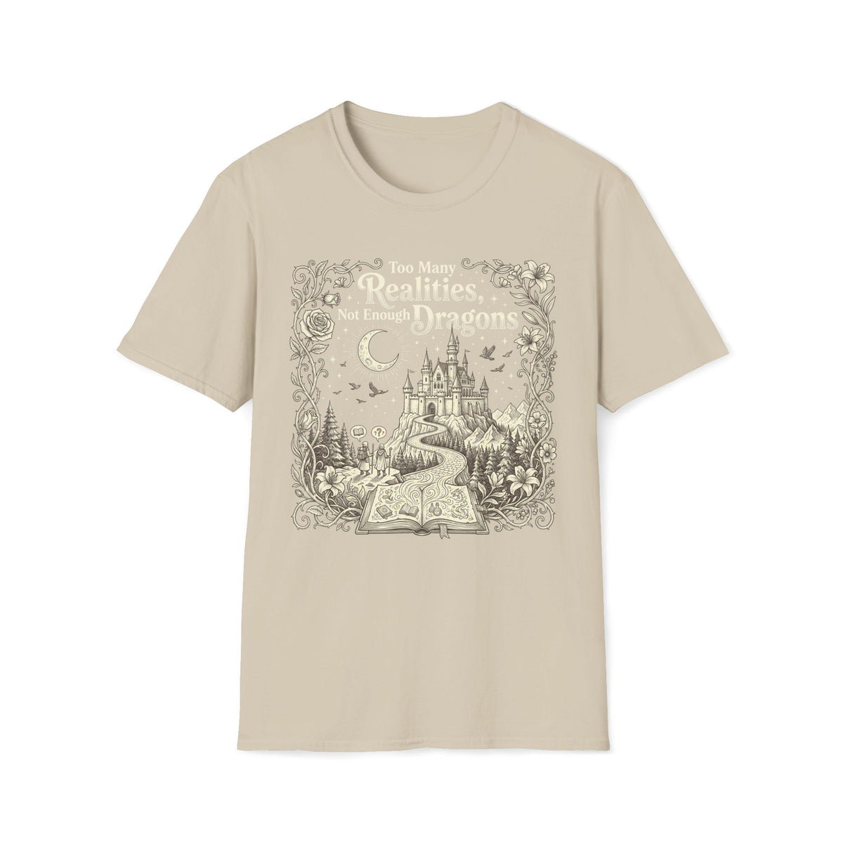 Too Many Realities Not Enough Dragons T-Shirt