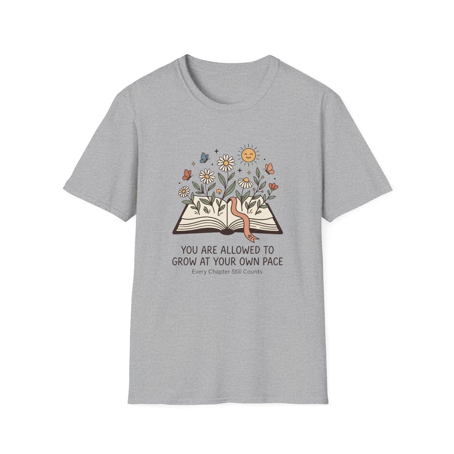 Grow At Your Own Pace T- Shirt