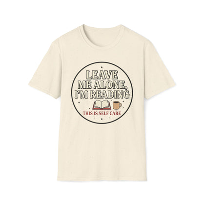 Leave Me Alone I'm Reading T-Shirt