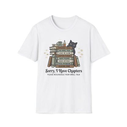 Sorry, I Have Chapters T-Shirt