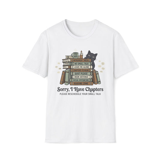 Sorry, I Have Chapters T-Shirt