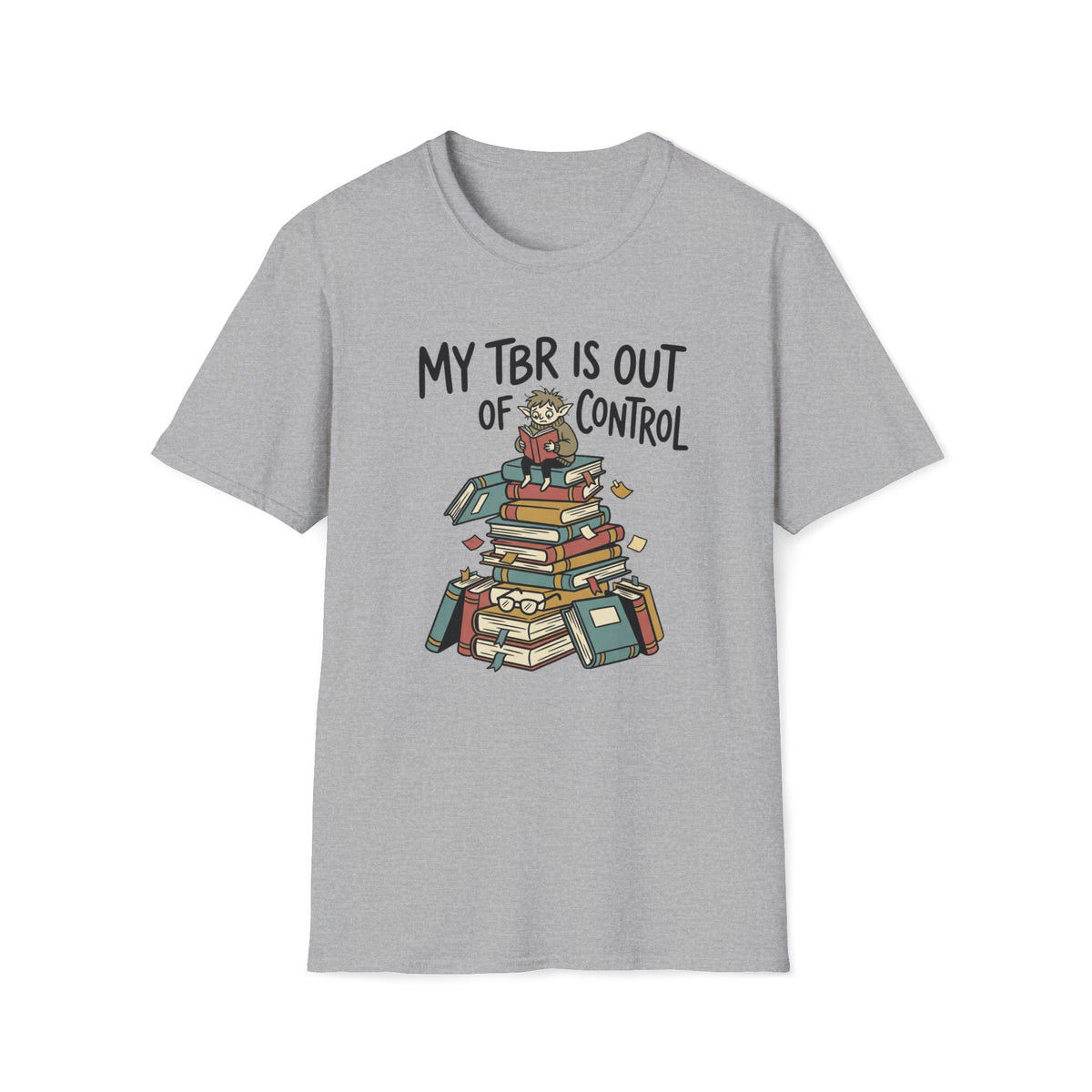My TBR Is Out Of Control T-Shirt
