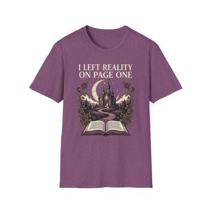I Left Reality On Page One T- Shirt