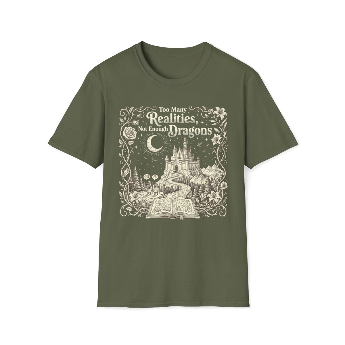 Too Many Realities Not Enough Dragons T-Shirt