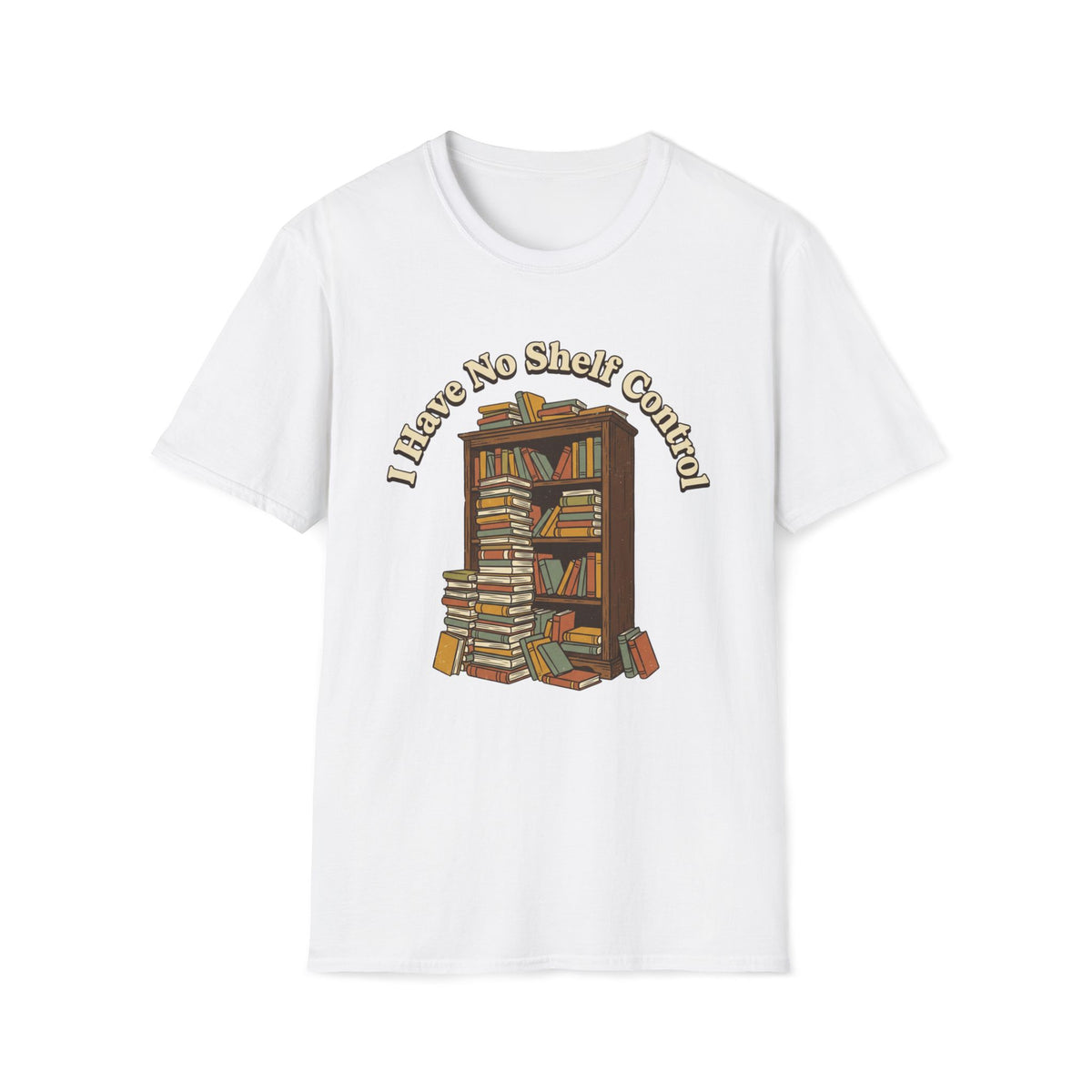 I Have No Shelf Control T-Shirt