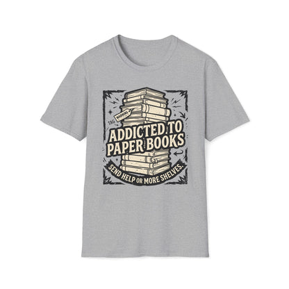 Addicted To Paper Books T-Shirt