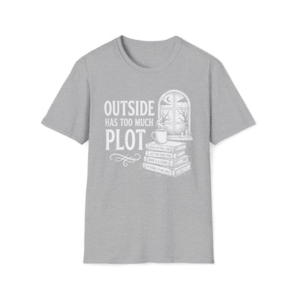 Outside Has Too Much Plot T-Shirt