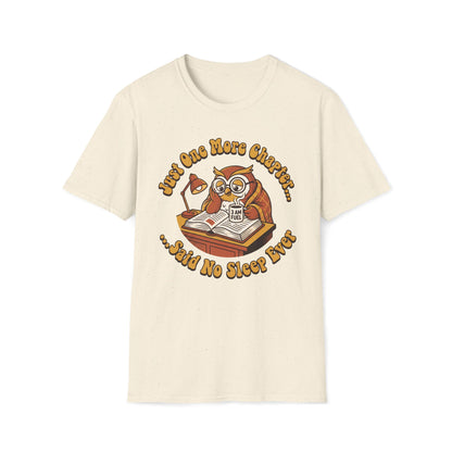 Just One More Chapter T-Shirt