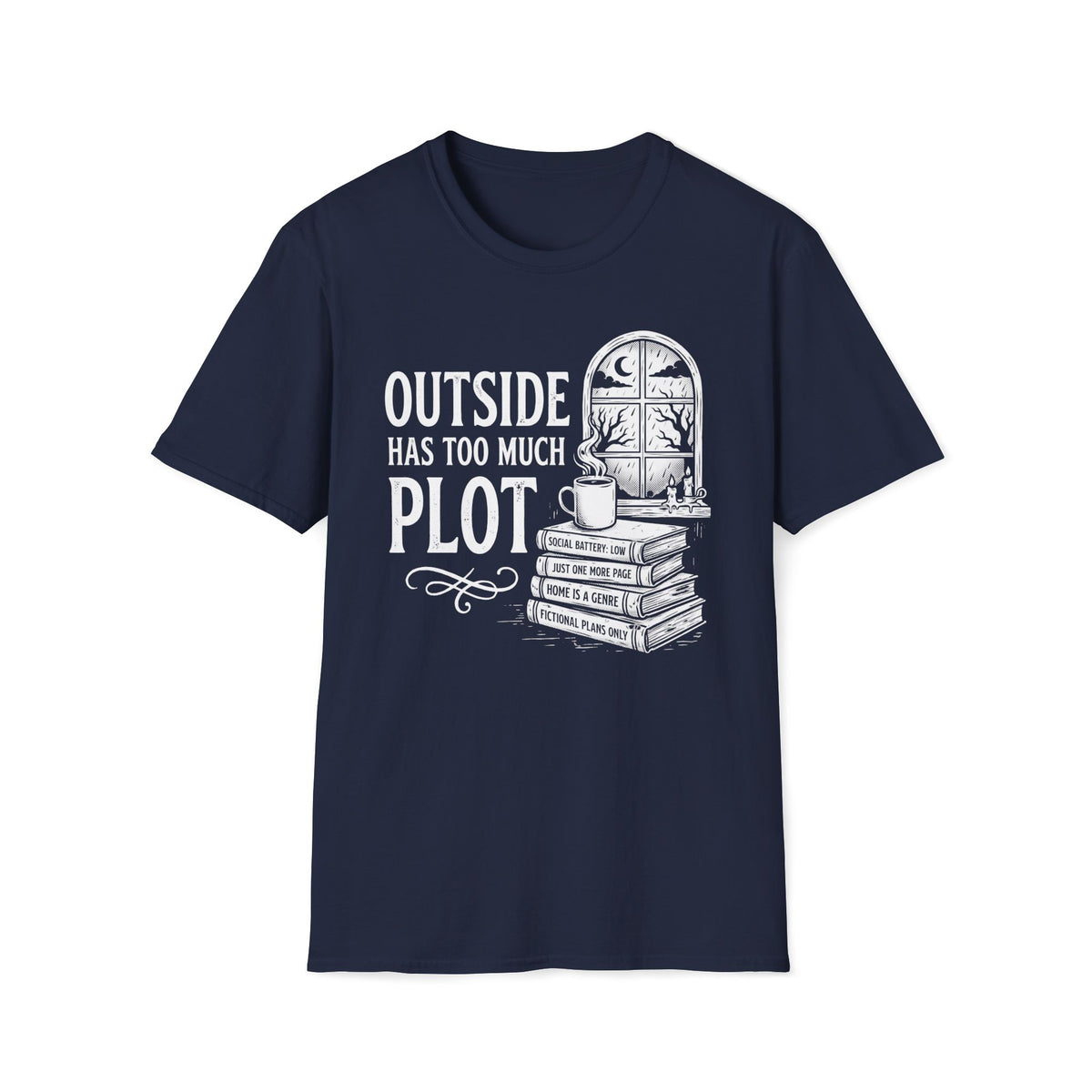 Outside Has Too Much Plot T-Shirt
