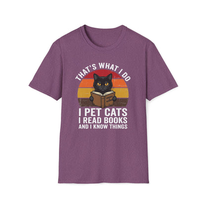 I Pet Cats I Read Books And I Know Things T-Shirt