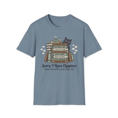 Sorry, I Have Chapters T-Shirt