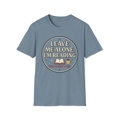 Leave Me Alone I'm Reading T-Shirt