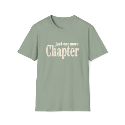 Just One More Chapter T-Shirt