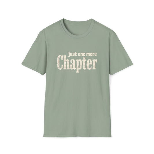 Just One More Chapter T-Shirt
