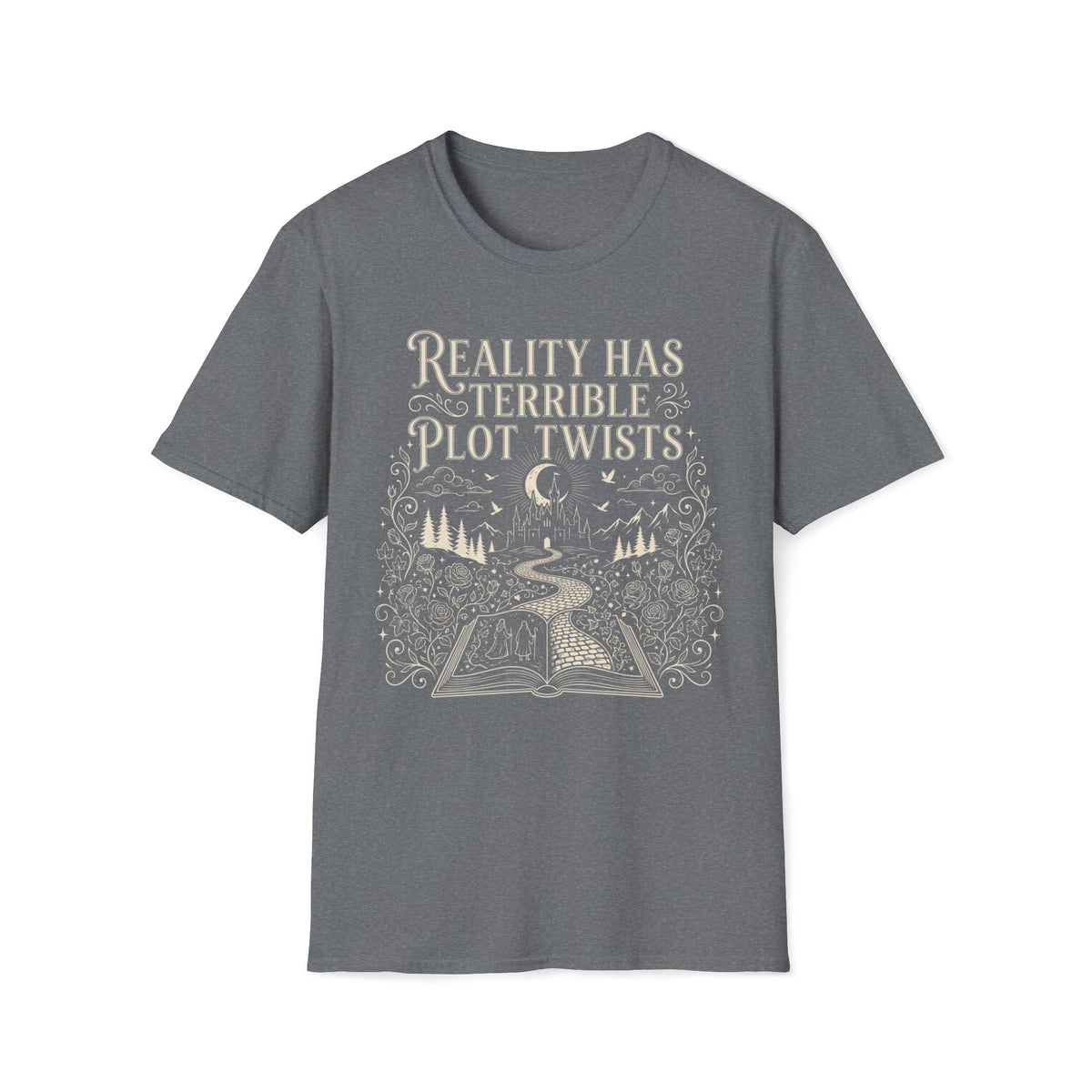 Reality Has Terrible Plot Twists T-Shirt