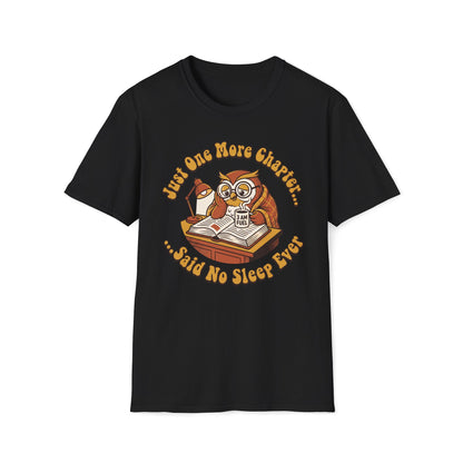 Just One More Chapter T-Shirt