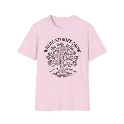 Where Stories Grow T-Shirt