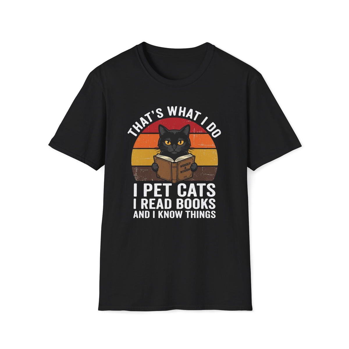 I Pet Cats I Read Books And I Know Things T-Shirt