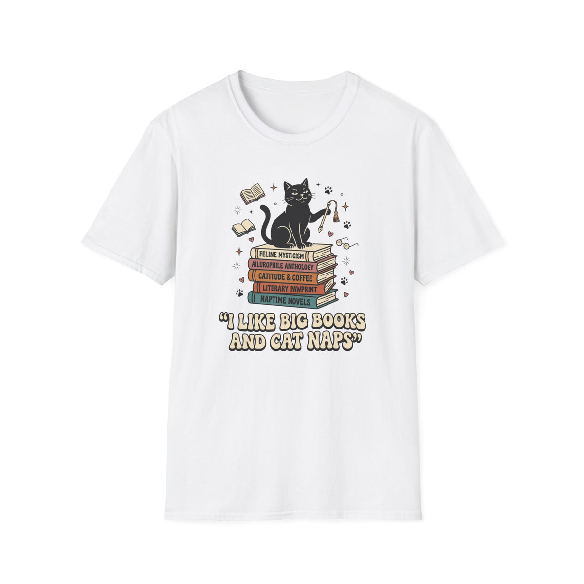 I Like Big Books And Cat Naps T- Shirt