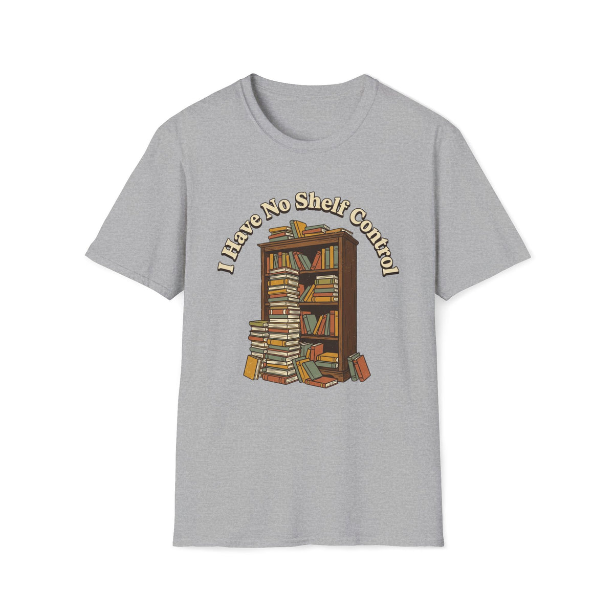 I Have No Shelf Control T-Shirt