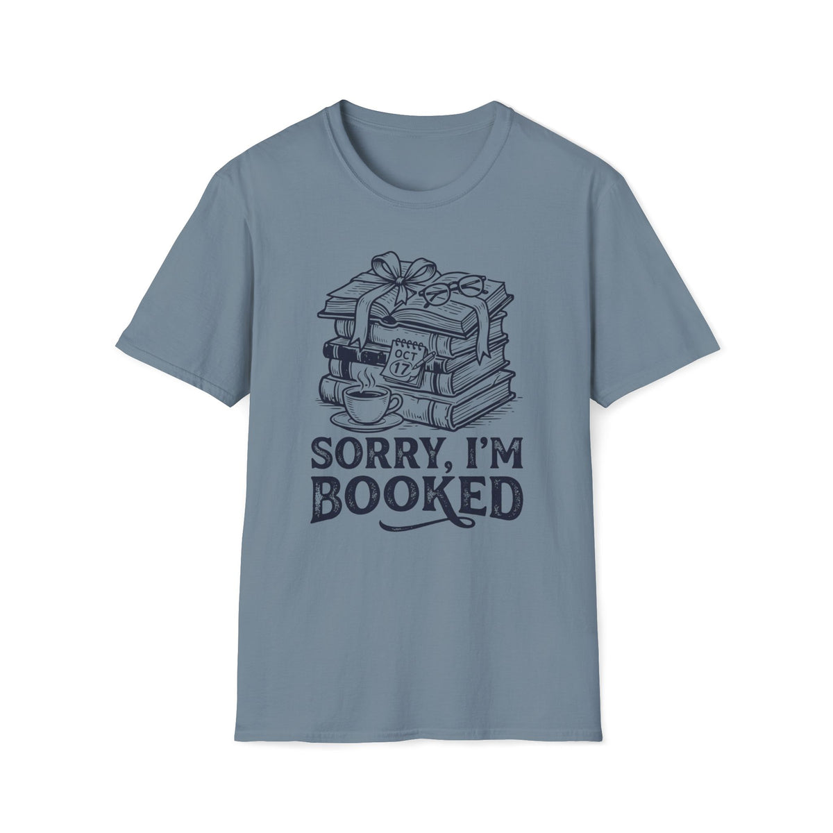 Sorry, I'm Booked T-Shirt