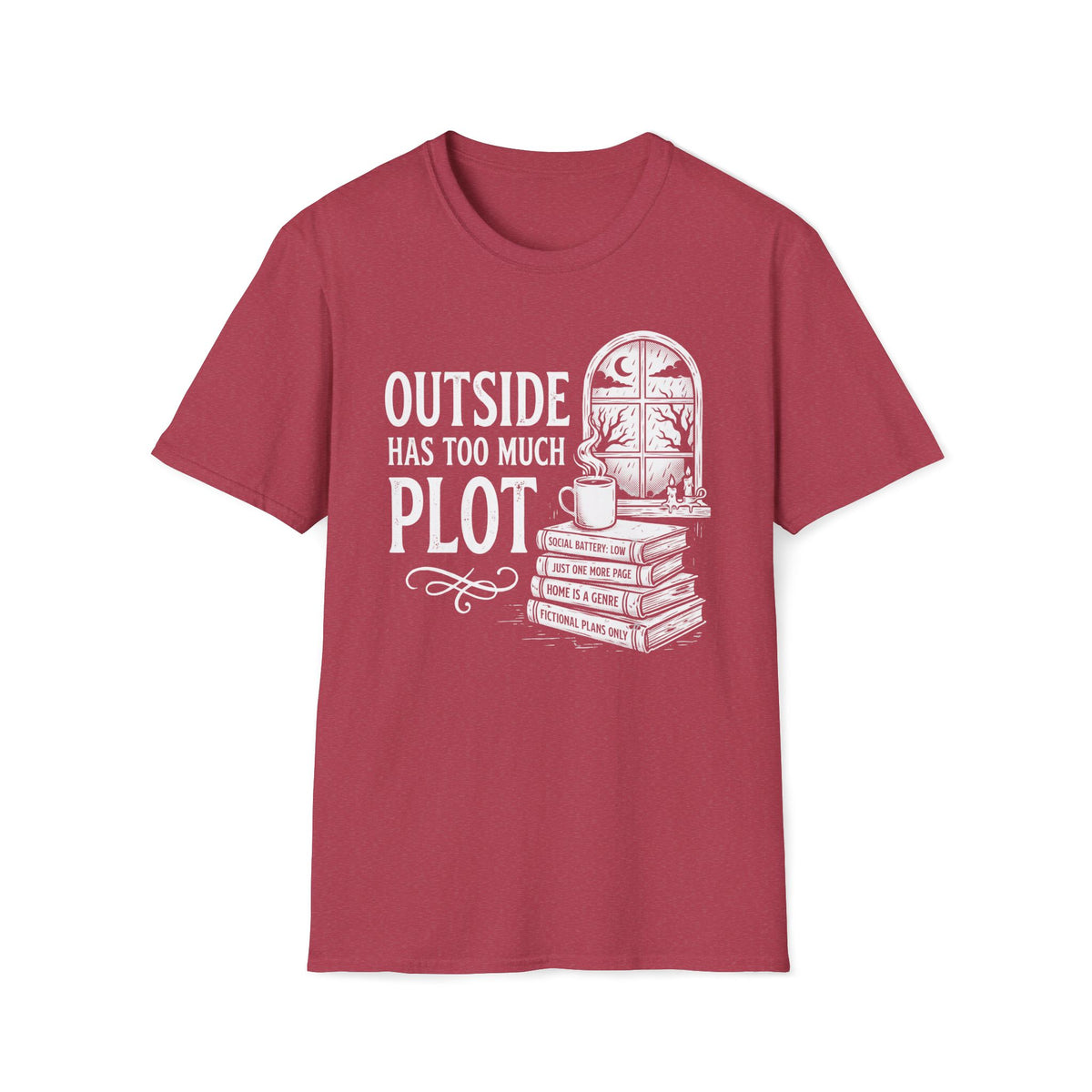 Outside Has Too Much Plot T-Shirt
