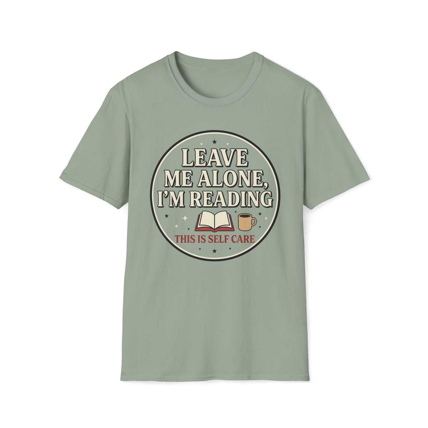 Leave Me Alone I'm Reading T-Shirt