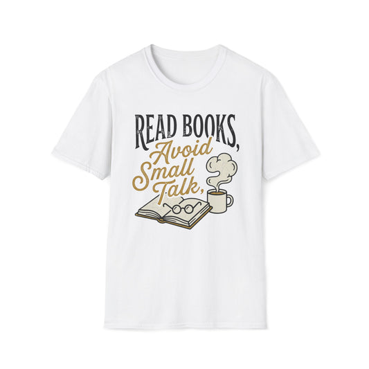 Read Books Avoid Small Talk T-Shirt