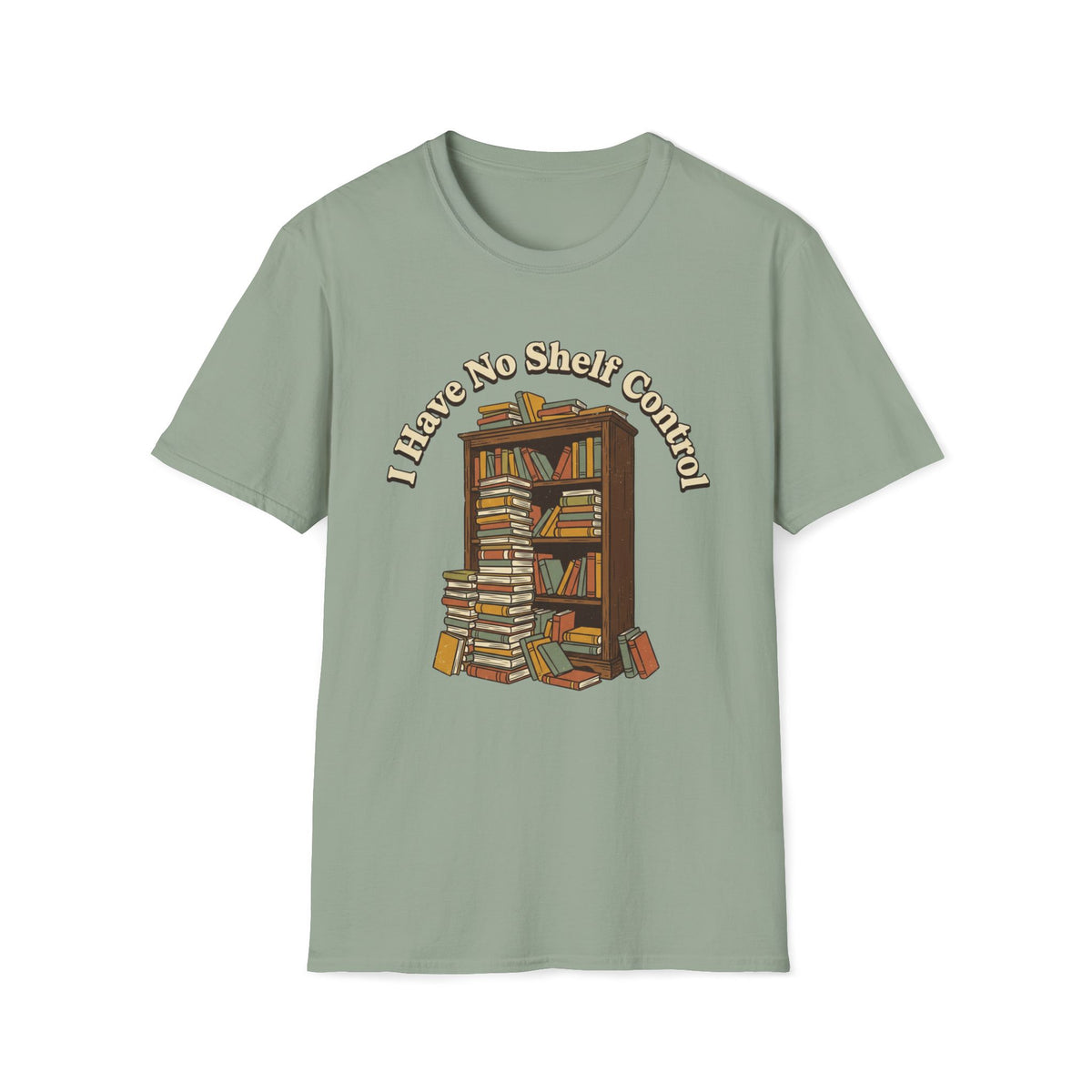 I Have No Shelf Control T-Shirt