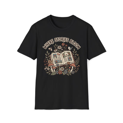 Where Stories Bloom T-Shirt