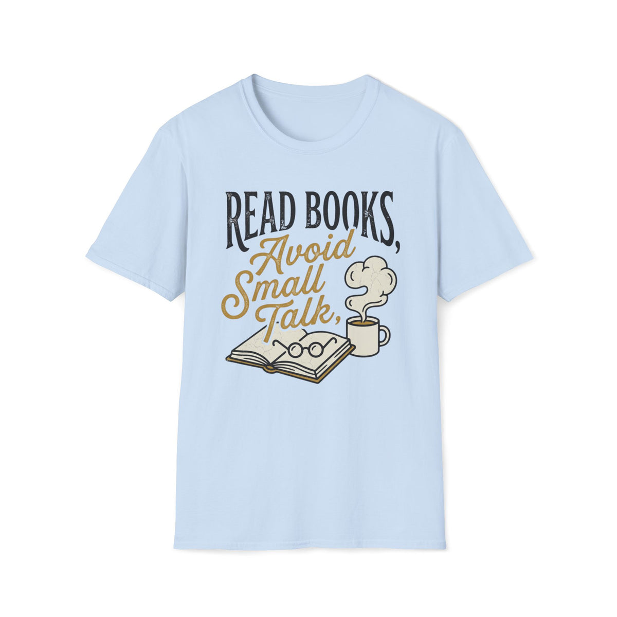 Read Books Avoid Small Talk T-Shirt
