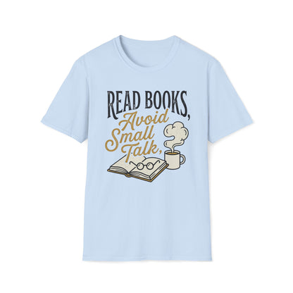 Read Books Avoid Small Talk T-Shirt
