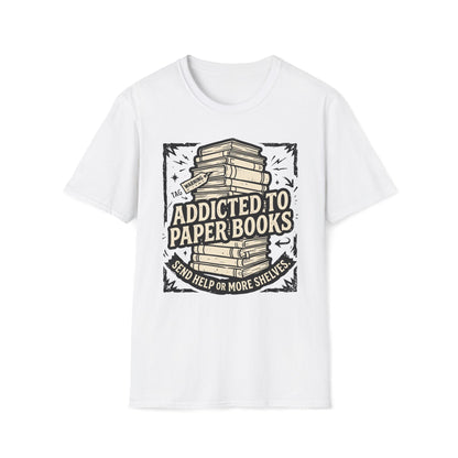 Addicted To Paper Books T-Shirt